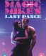 Magic Mikes Son Dans – Magic Mike’s Last Dance