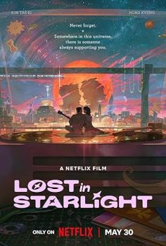Bir Yıldız Kadar Uzak – Lost in Starlight (2025)