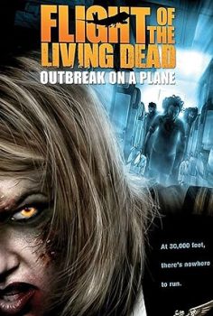 Yaşayan Ölülerin Uçuşu – Flight of the Living Dead (2007)