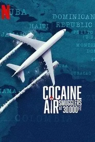 Jet Kokain Vakası – Cocaine Air Smugglers at 30000 Ft